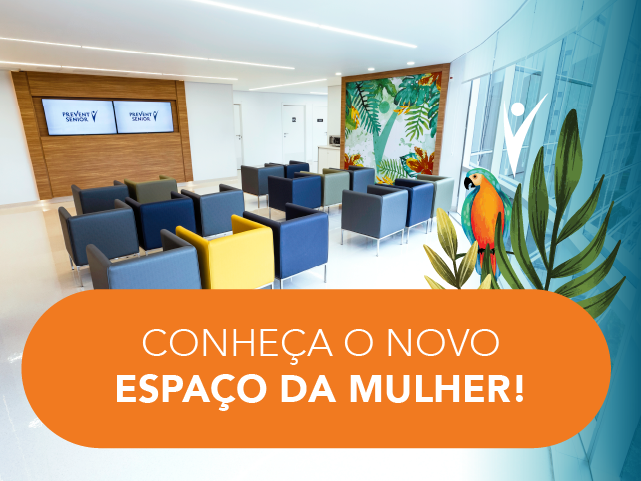 Espaço mulher Prevent Senior