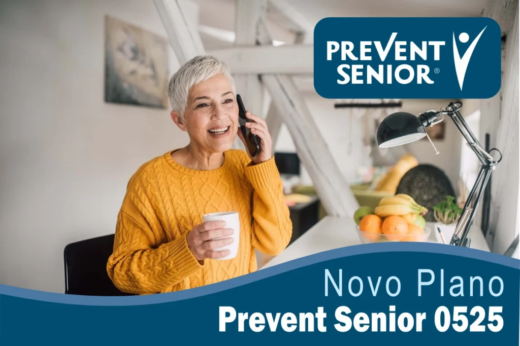 Novo plano de Saúde Prevent Senior 0525 Novo plano de Saúde Prevent Senior 0525